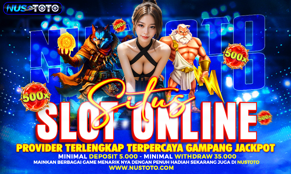 NUSTOTO Situs Slot Online Provider Terlengkap Terpercaya Gampang Jackpot