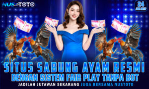 Situs Sabung Ayam Resmi dengan Sistem Fair Play Tanpa Bot