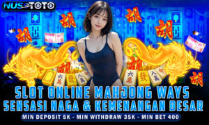 NUSTOTO Slot Online Mahjong Ways Sensasi Naga dan Kemenangan Besar