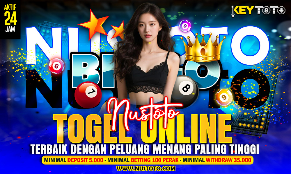 NUSTOTO Bandar Togel Online Resmi Dengan Peluang Menang Paling Besar